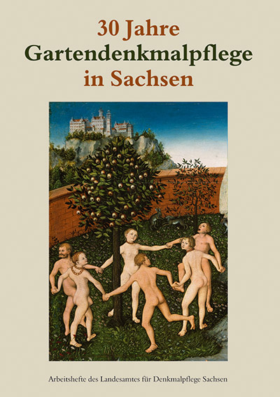 30 Jahre Gartendenkmalpflege in Sachsen