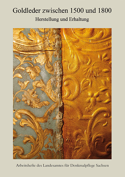 Goldleder zwischen 1500 und 1800. Herstellung und Erhaltung