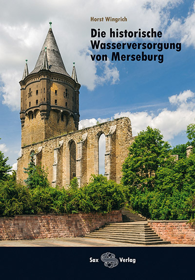 Die historische Wasserversorgung von Merseburg