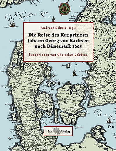 Die Reise des Kurprinzen Johann Georg von Sachsen nach Dänemark