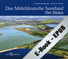 Das Mitteldeutsche Seenland. Vom Wandel einer Landschaft (EPUB)