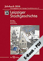 Leipziger Stadtgeschichte. Jahrbuch 2016