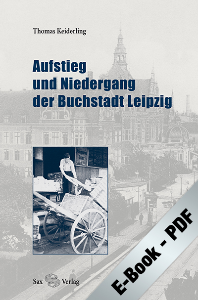 Aufstieg und Niedergang der Buchstadt Leipzig