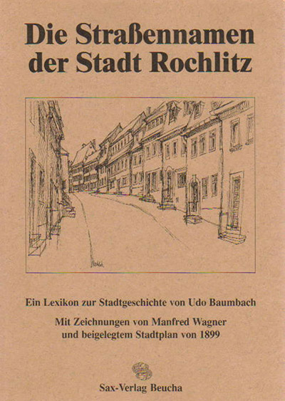 Die Strassennamen der Stadt Rochlitz