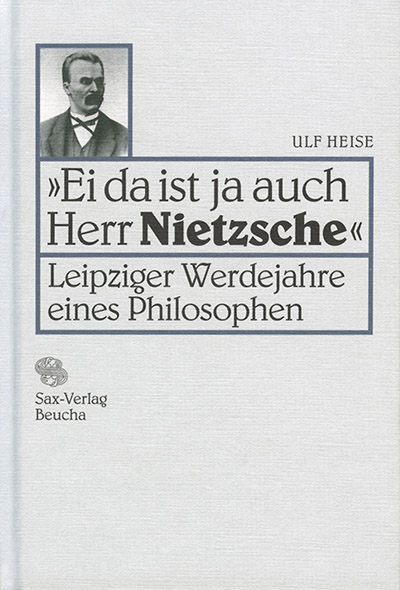 Ei da ist ja auch Herr Nietzsche